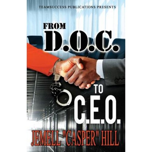 From D.O.C to C.E.O Paperback, Teamsuccess Publications