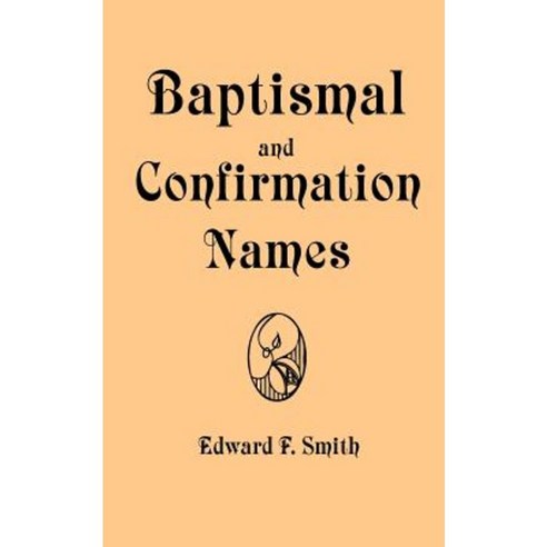 Baptismal and Confirmation Names Paperback, Catholic Authors Press
