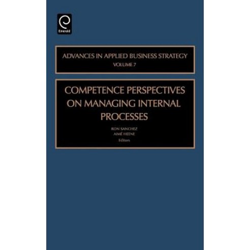 Competence Perspectives on Managing Internal Processes Hardcover, Elsevier Jai