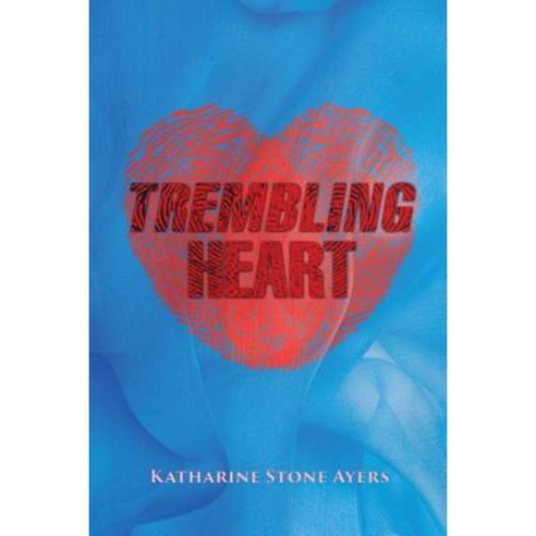 Trembling Heart: Color Edition Paperback, Katharine Stone Ayers