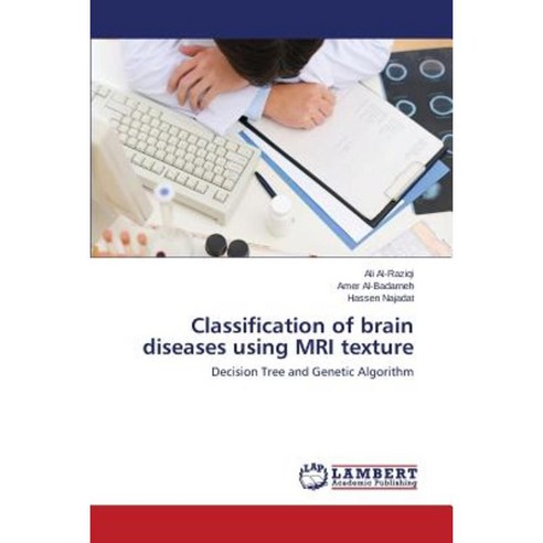 Classification of Brain Diseases Using MRI Texture Paperback, LAP Lambert Academic Publishing