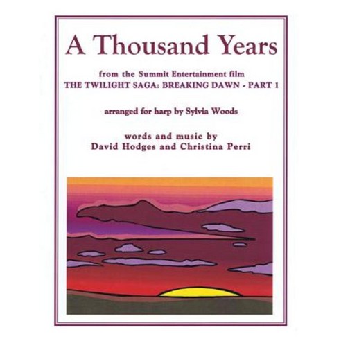 A Thousand Years from the Twilight Saga: Breaking Dawn Part 1: Arranged for Harp Paperback, Hal Leonard Publishing Corporation