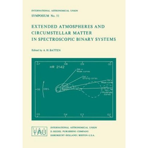 Extended Atmospheres and Circumstellar Matter in Spectroscopic Binary Systems Paperback, Springer