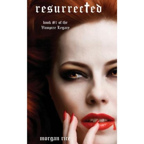 Resurrected (Book #9 in the Vampire Journals) Paperback, Morgan Rice