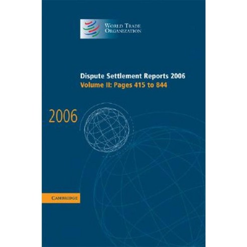 Dispute Settlement Reports: Pages 415-844 Hardcover, Cambridge University Press