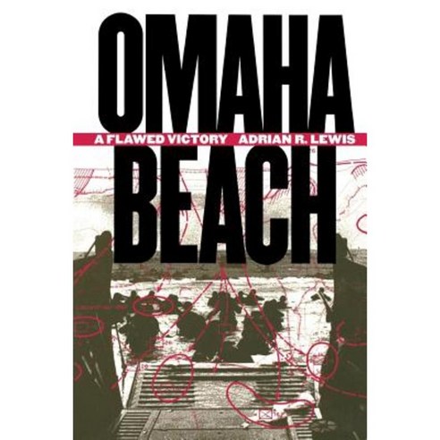 Omaha Beach: A Flawed Victory Paperback, University of North Carolina Press
