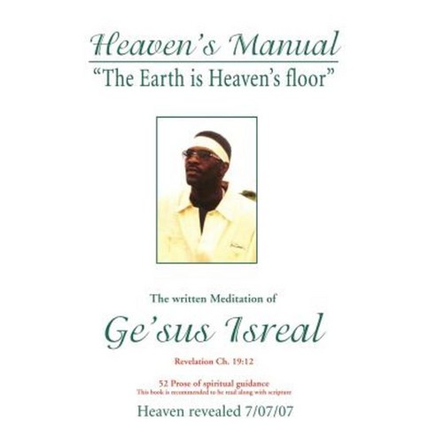 Heaven''s Manual: The Written Meditation of GE''Sus Isreal Hardcover, iUniverse