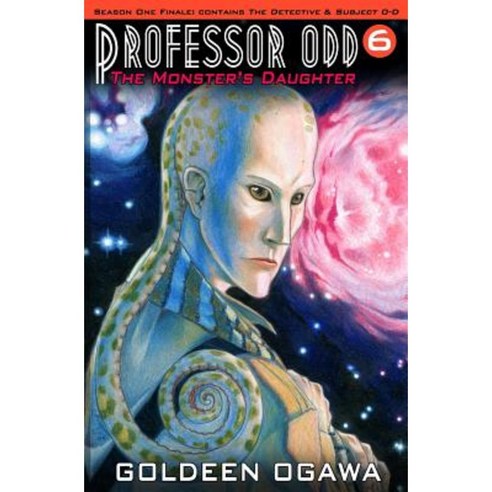 Professor Odd: The Monster''s Daughter: Professor Odd #6 Paperback, Heliopause Productions