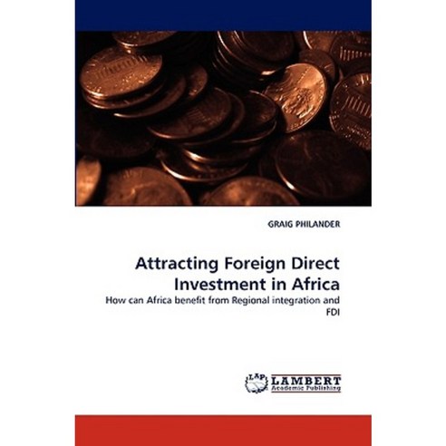 Attracting Foreign Direct Investnment in Africa Paperback, LAP Lambert Academic Publishing