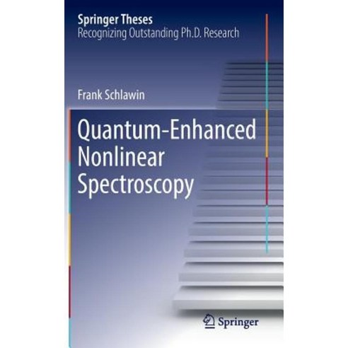 Quantum-Enhanced Nonlinear Spectroscopy Hardcover, Springer
