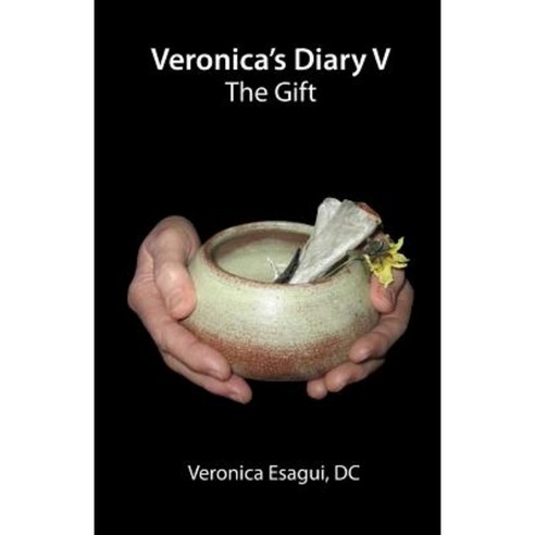 Veronica''s Diary V: The Gift Paperback, Papyrus Press LLC