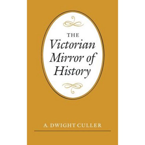The Victorian Mirror of History Hardcover, Yale University Press