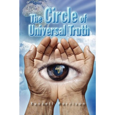 The Circle of Universal Truth Paperback, Xlibris Corporation