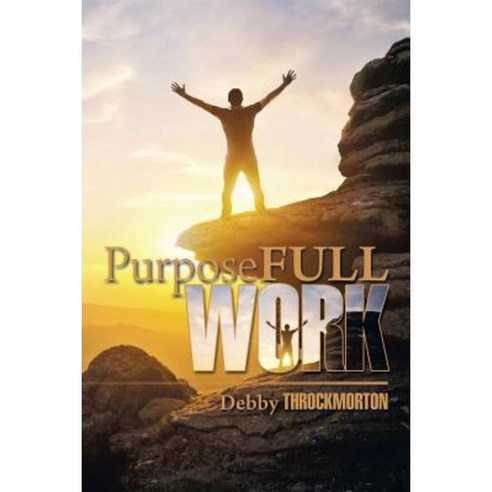 Purposefullwork Paperback, Xlibris