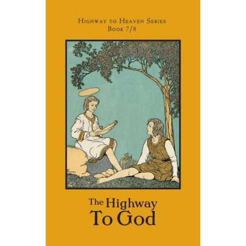Highway to God: Highway to Heaven Series Hardcover, St. Augustine Academy Press