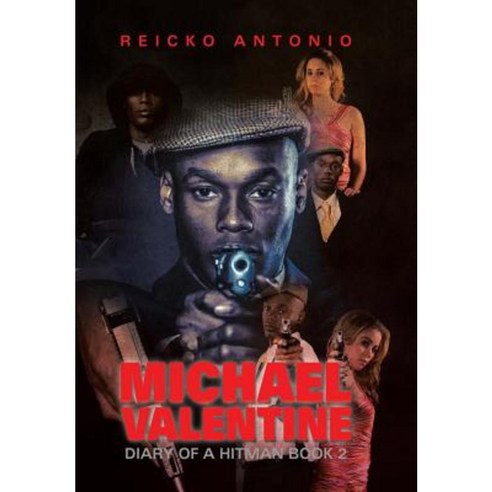 Michael Valentine: Diary of a Hitman Book 2 Hardcover, Xlibris