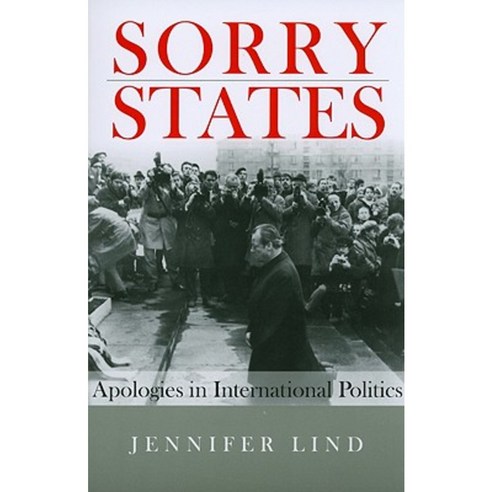 Sorry States: Apologies in International Politics Paperback, Cornell University Press