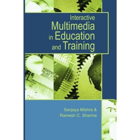 Interactive Multimedia in Education and Training Hardcover, IGI Publishing