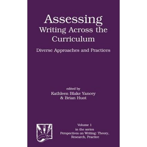 Assessing Writing Across the Curriculum: Diverse Approaches and Practices Hardcover, Praeger