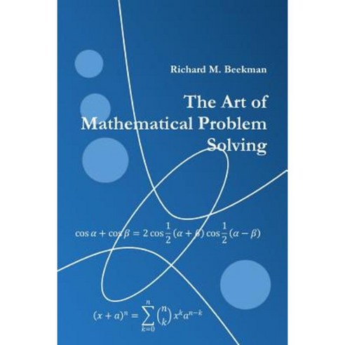 The Art of Mathematical Problem Solving Paperback, Lulu.com