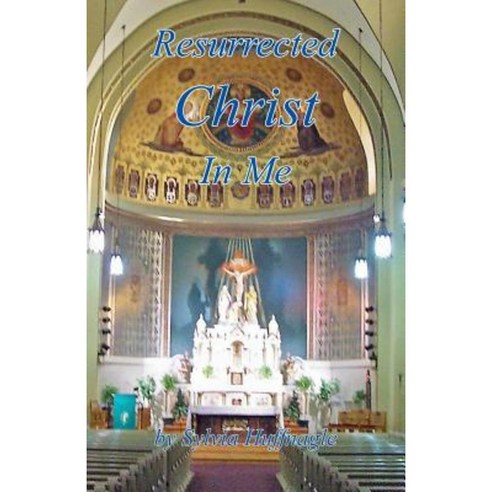 Resurrected Christ in Me Paperback, E-Booktime, LLC