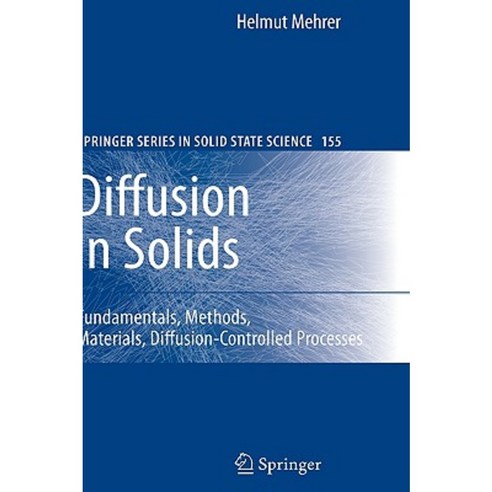 Diffusion in Solids: Fundamentals Methods Materials Diffusion-Controlled Processes Hardcover, Springer