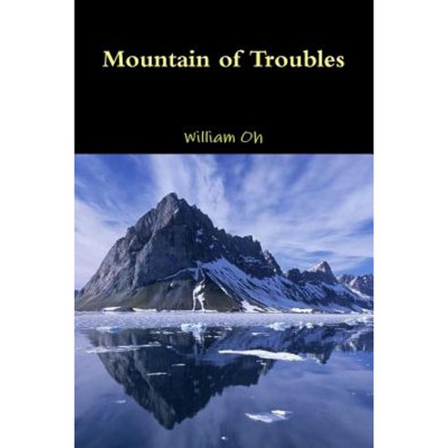Mountain of Troubles Paperback, Lulu.com