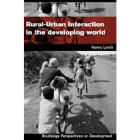 Rural-Urban Interaction in the Developing World Paperback, Routledge