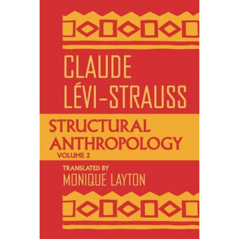 Structural Anthropology Volume 2 Paperback, University of Chicago Press