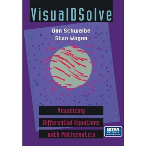Visualdsolve: Visualizing Differential Equations with Mathematica(r ...