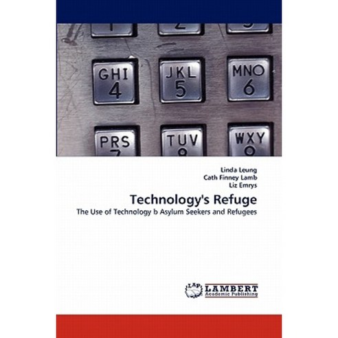 Technology''s Refuge Paperback, LAP Lambert Academic Publishing