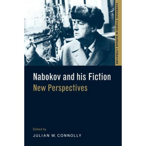 Nabokov and His Fiction:New Perspectives, Cambridge University Press