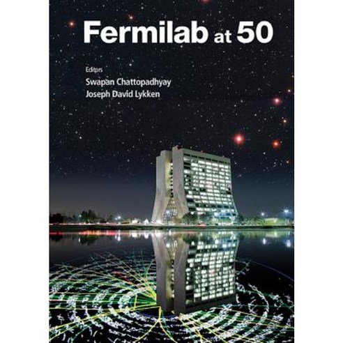 Fermilab at 50 Hardcover, World Scientific Publishing Company