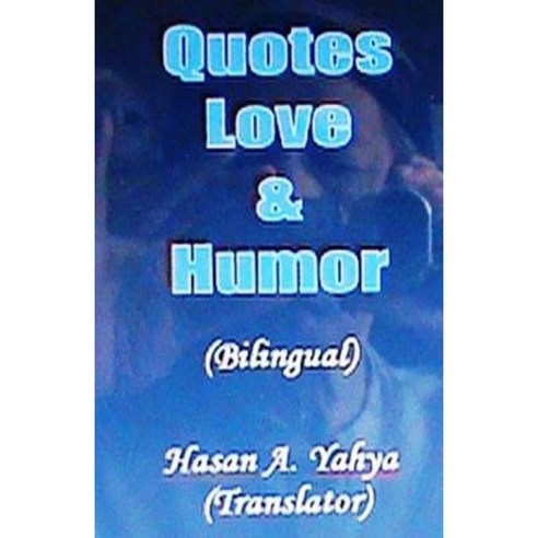 Quotes Love & Humor: Bilingual-A & E Paperback, Createspace