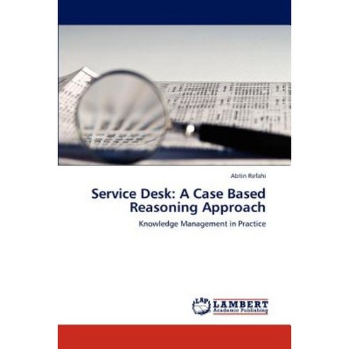 Service Desk: A Case Based Reasoning Approach Paperback, LAP Lambert Academic Publishing