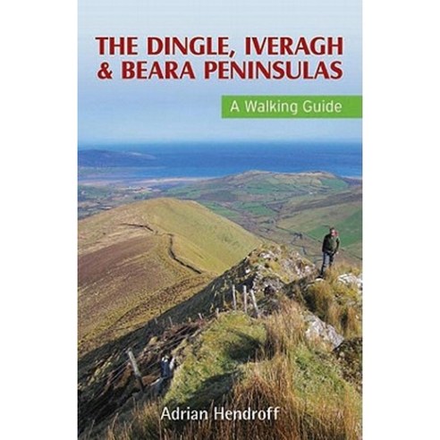 The Dingle Iveragh & Beara Peninsulas: A Walking Guide Paperback, Collins Press