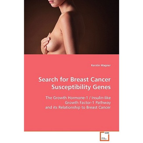 Search for Breast Cancer Susceptibility Genes Paperback, VDM Verlag