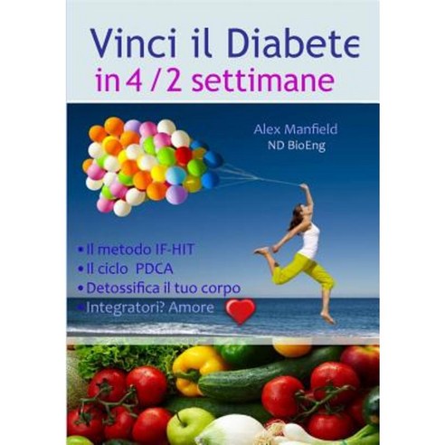 Vinci Il Diabete in 4/2 Settimane Paperback, Lulu.com