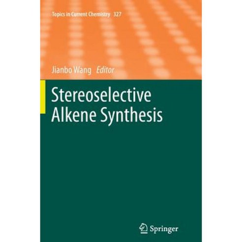 Stereoselective Alkene Synthesis Paperback, Springer
