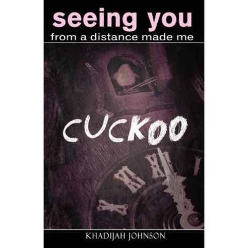 Seeing You from a Distance Made Me Cuckoo Paperback, Eternal Impartation