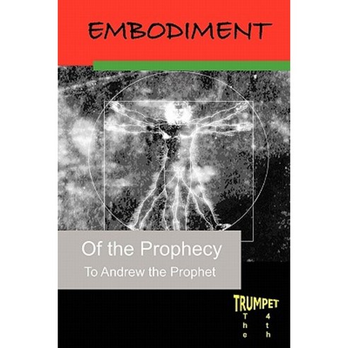 Embodiment of the Prophecy: The Fourth Trumpet Paperback, Booksurge Publishing