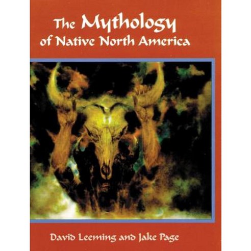 The Mythology of Native North America Paperback, University of Oklahoma Press
