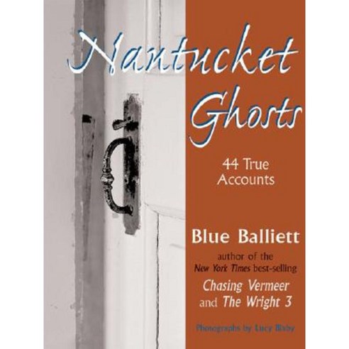Nantucket Ghosts: 44 True Hauntings Paperback, Down East Books