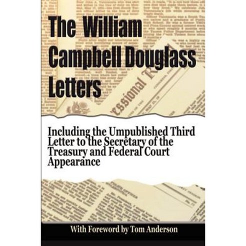 The William Campbell Douglass Letters Paperback, Douglass Family Publishing LLC