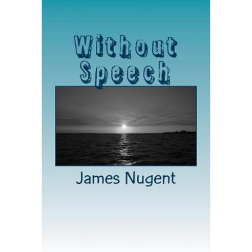 Without Speech Paperback, Createspace