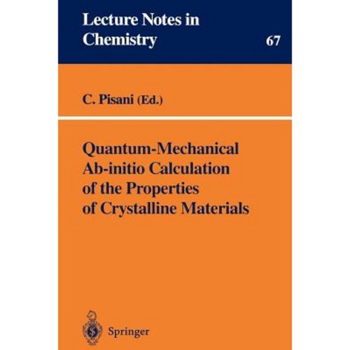 Quantum-Mechanical AB-Initio Calculation of the Properties of Crystalline Materials Paperback, Springer