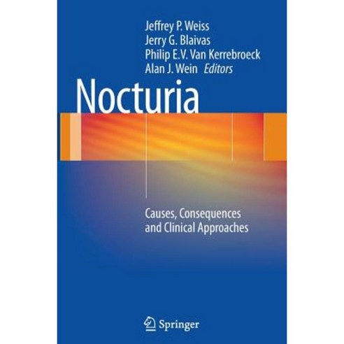 Nocturia: Causes Consequences and Clinical Approaches Paperback, Springer