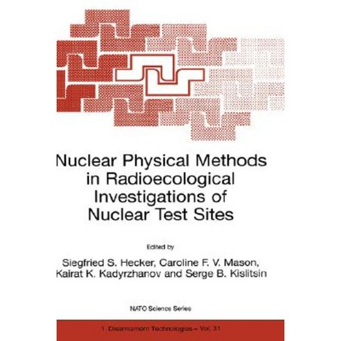 Nuclear Physical Methods in Radioecological Investigations of Nuclear Test Sites Paperback, Springer