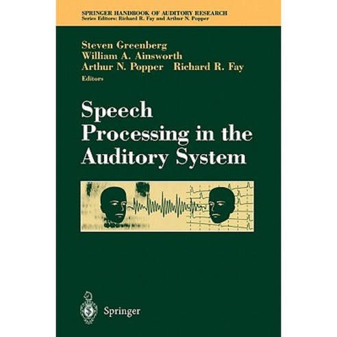 Speech Processing in the Auditory System Paperback, Springer