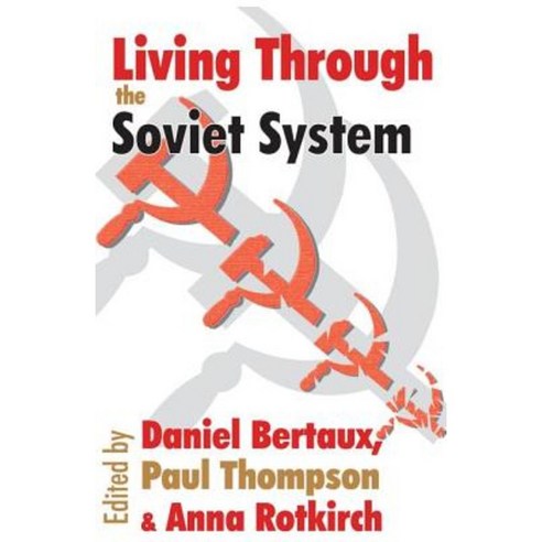 Living Through the Soviet System Paperback, Transaction Publishers